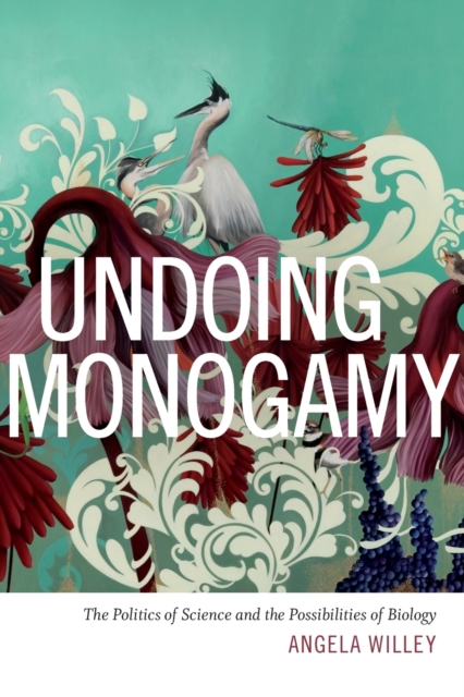 Undoing Monogamy