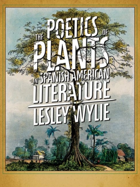 Poetics of Plants in Latin American Literature