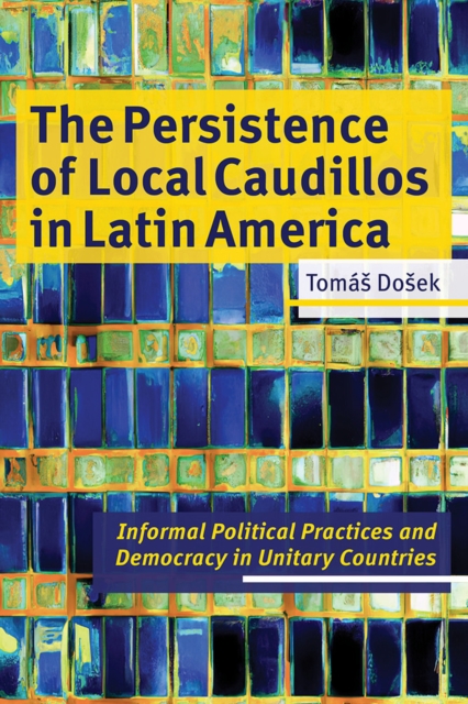 Persistence of Local Caudillos in Latin American