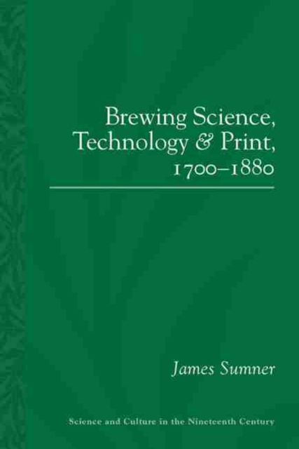 Brewing Science, Technology and Print, 1700-1880