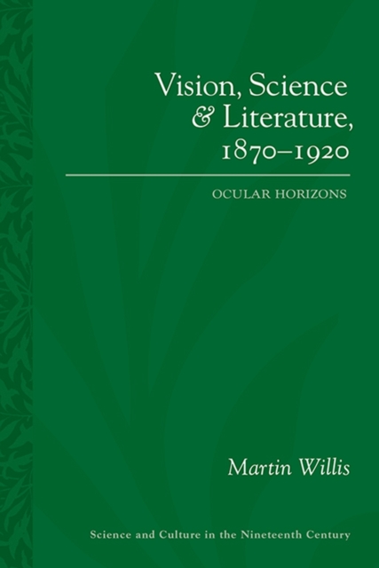 Vision, Science and Literature, 1870-1920