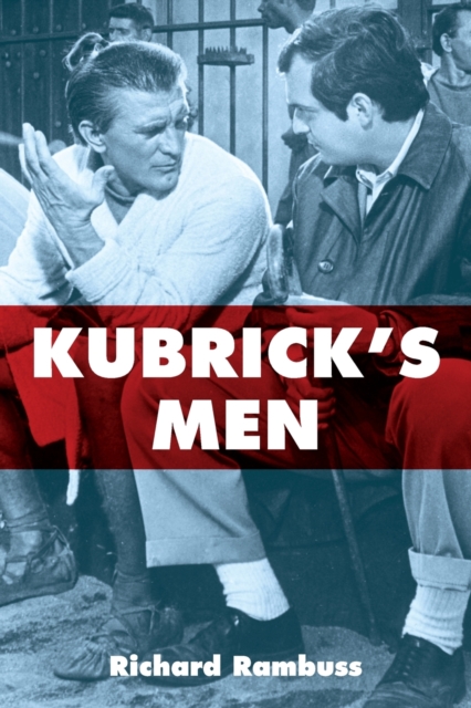 Kubrick's Men