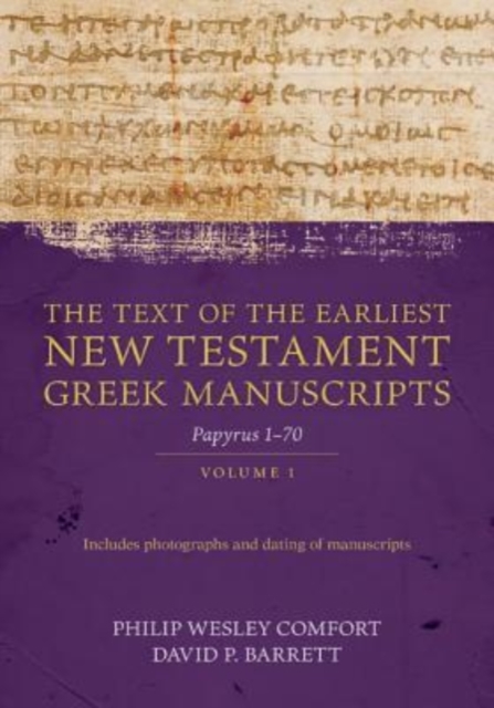 Text of the Earliest New Testament Greek Man – Papyri 1–72