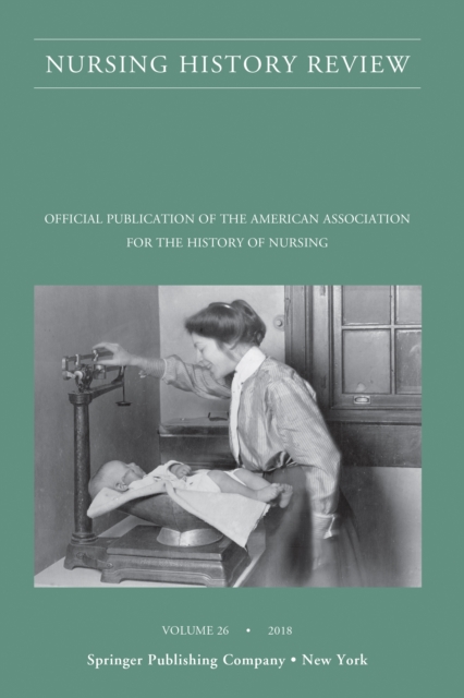 Nursing History Review, Volume 26