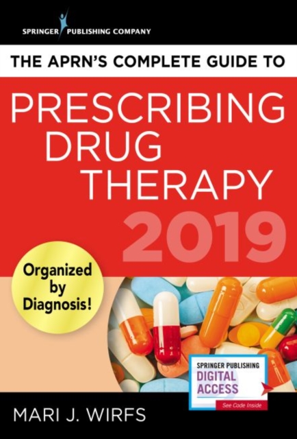 APRN's Complete Guide to Prescribing Drug Therapy 2019
