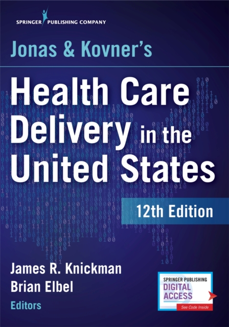 Jonas and Kovner's Health Care Delivery in the United States