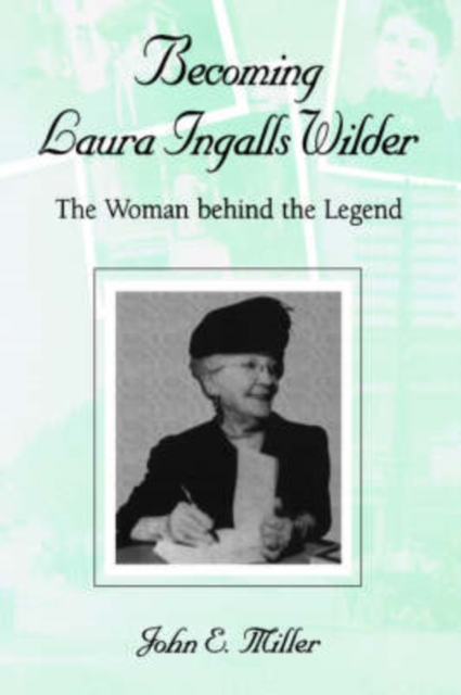 Becoming Laura Ingalls Wilder