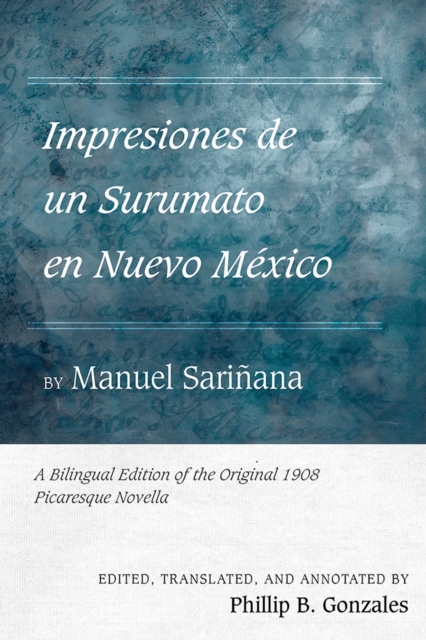 Impresiones de un Surumato en Nuevo Mexico by Manuel Sarinana