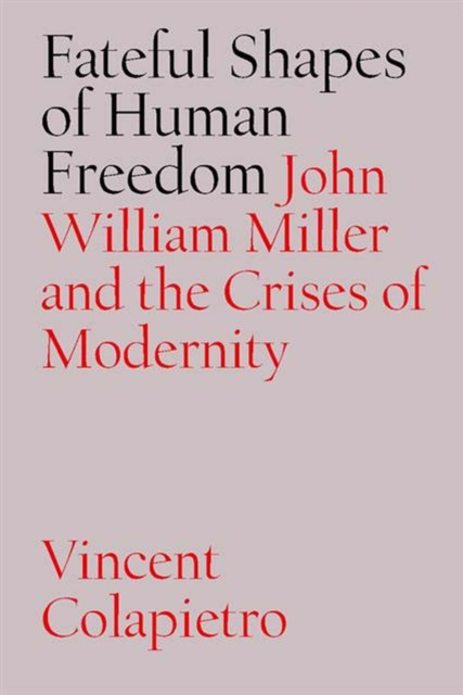 Fateful Shapes of Human Freedom