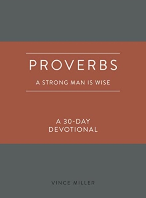 Proverbs: A Strong Man Is Wise