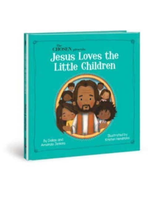 Chosen Presents: Jesus Loves the Little Children