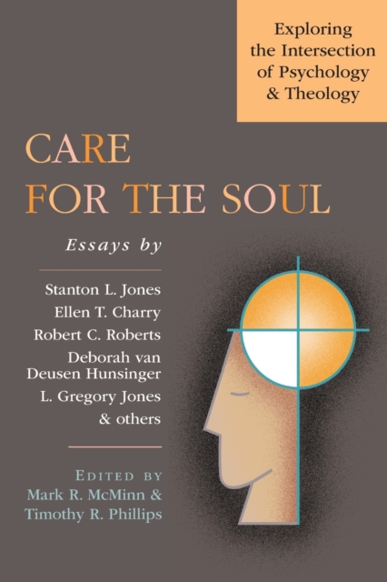 Care for the Soul - Exploring the Intersection of Psychology Theology