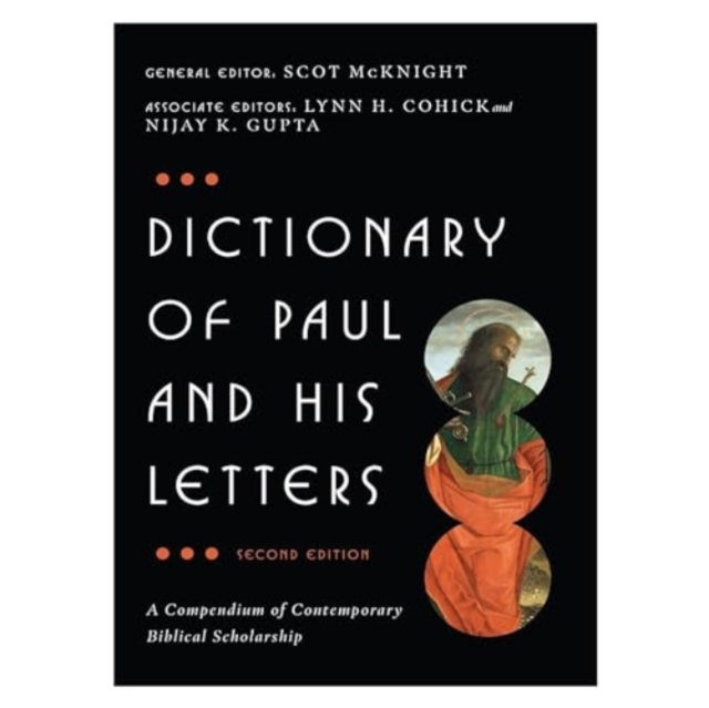 Dictionary of Paul and His Letters - A Compendium of Contemporary Biblical Scholarship