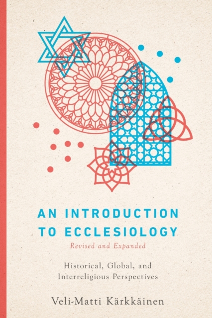 Introduction to Ecclesiology – Historical, Global, and Interreligious Perspectives