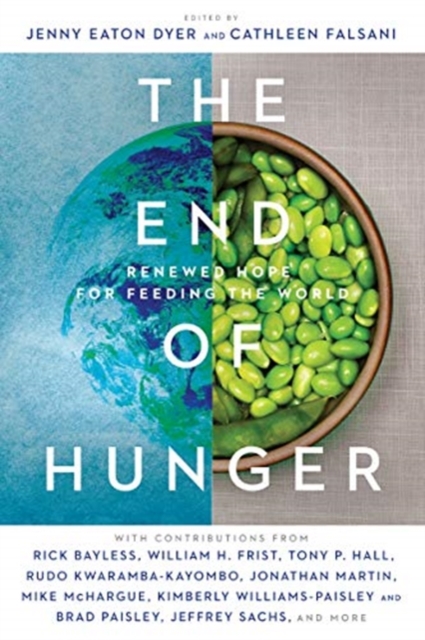 End of Hunger - Renewed Hope for Feeding the World