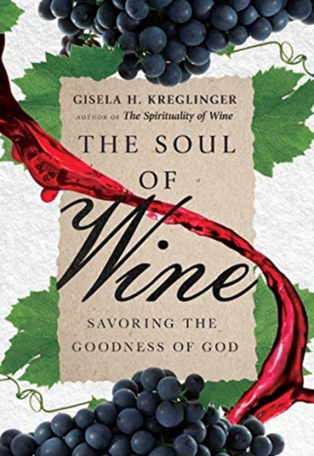 Soul of Wine – Savoring the Goodness of God