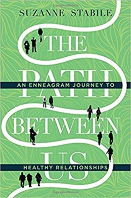 Path Between Us - An Enneagram Journey to Healthy Relationships