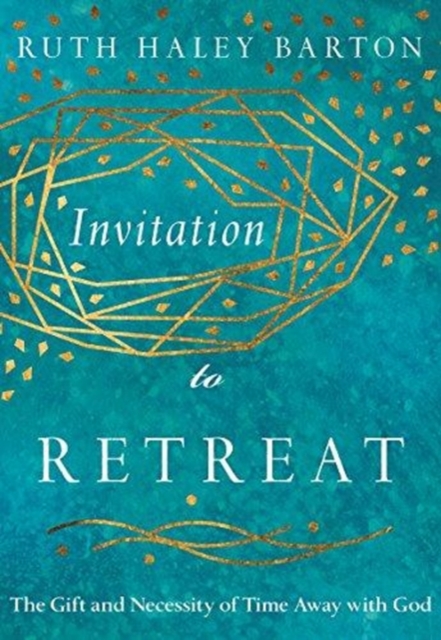 Invitation to Retreat – The Gift and Necessity of Time Away with God