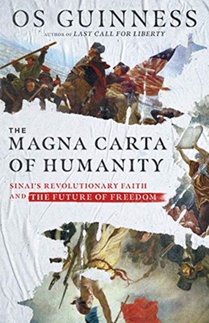 Magna Carta of Humanity – Sinai`s Revolutionary Faith and the Future of Freedom