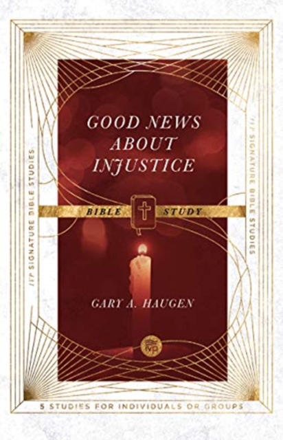 Good News About Injustice Bible Study