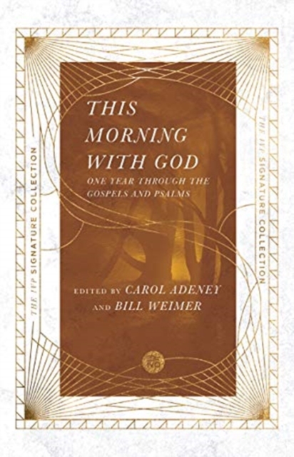 This Morning with God - One Year Through the Gospels and Psalms