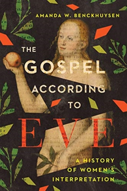 Gospel According to Eve - A History of Women`s Interpretation