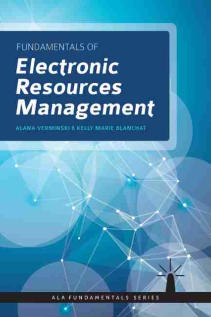 Fundamentals of Electronic Resources Management