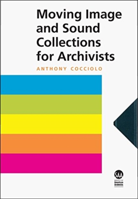 Moving Image and Sound Collections for Archivists