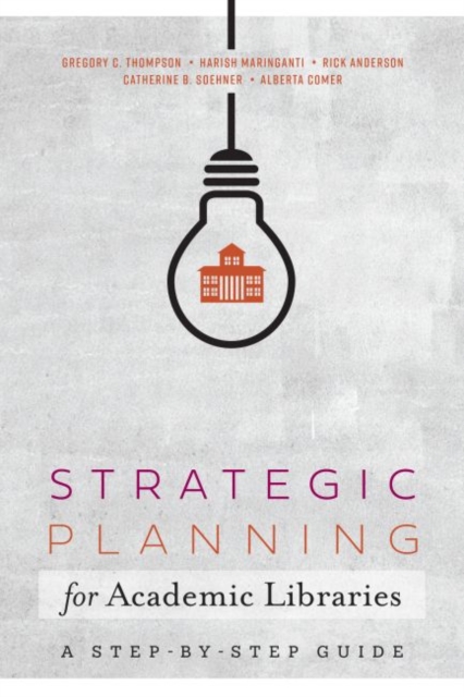 Strategic Planning for Academic Libraries