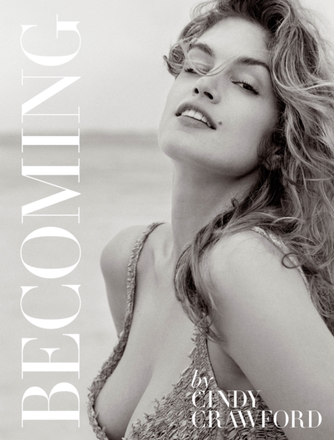 Becoming By Cindy Crawford