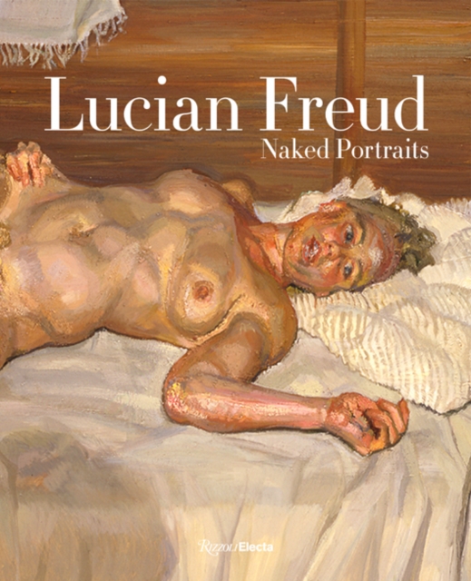 Lucian Freud: Monumental