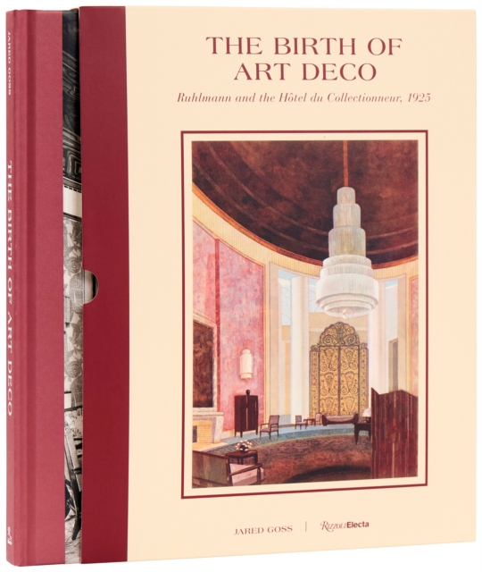 The Birth of Art Deco: Ruhlmann and L'Hotel du Collectionneur, 1925