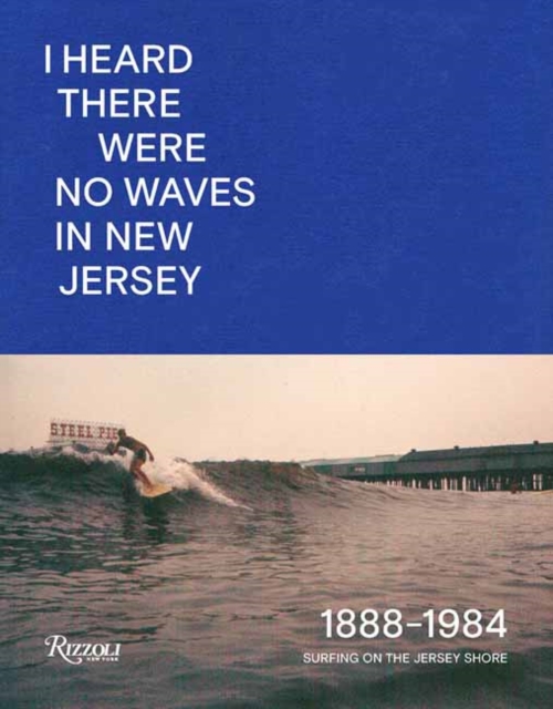 I Heard There Were No Waves in New Jersey