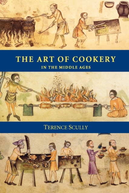 Art of Cookery in the Middle Ages