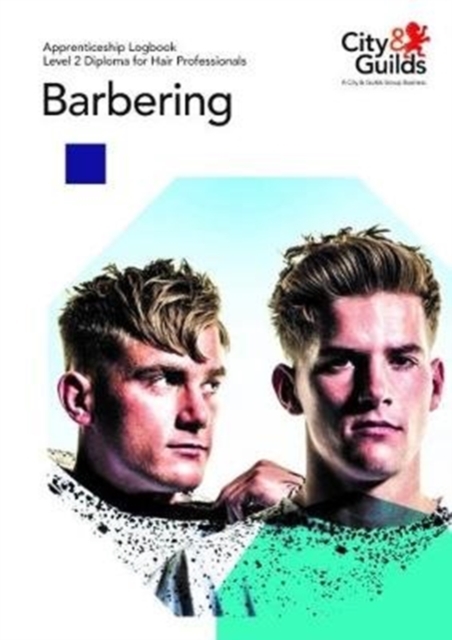 Level 2 Diploma for Hair Professionals - Barbering: Apprenticeship Logbook