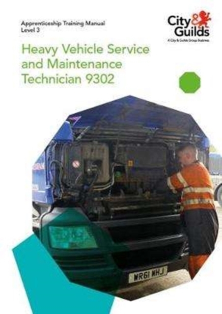 Level 3 Heavy Vehicle Service and Maintenance Technician 9302: Apprenticeship Training Manual