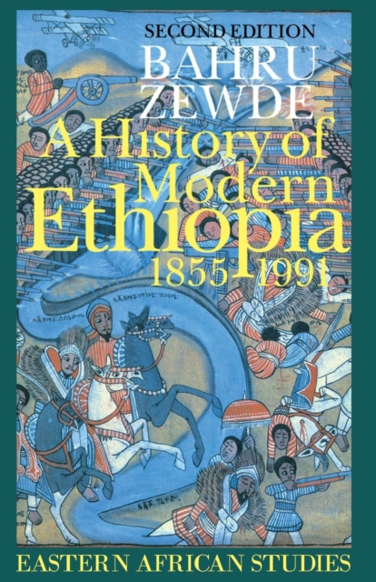 A History of Modern Ethiopia, 1855-1991