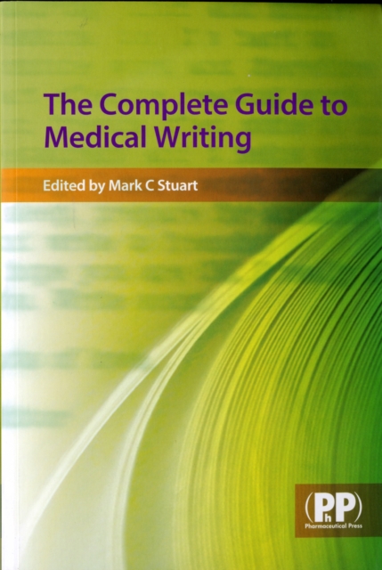 The Complete Guide to Medical Writing