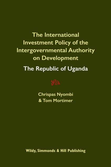 International Investment Policy of the Intergovernmental Authority on Development: The Republic of Uganda
