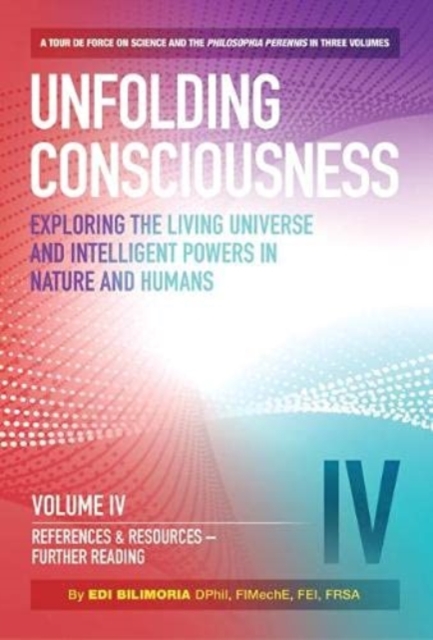 Unfolding Consciousness : Vol IV: References & Resources, Further Reading