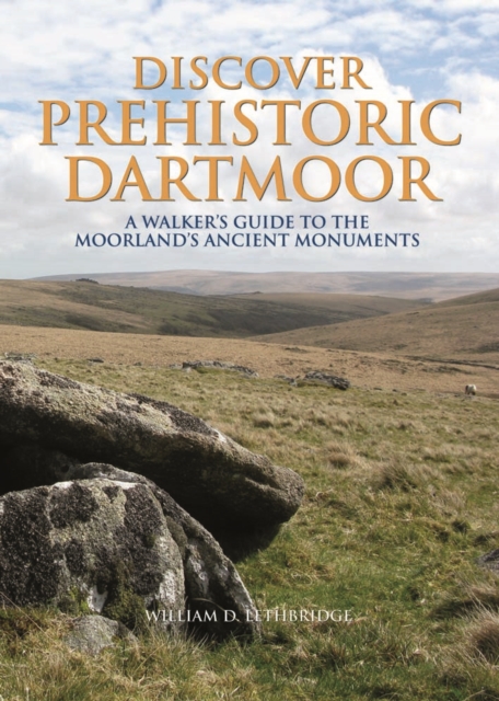 Discover Prehistoric Dartmoor