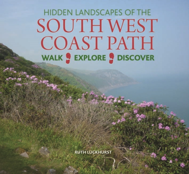 Hidden Landscapes of the South West Coast Path