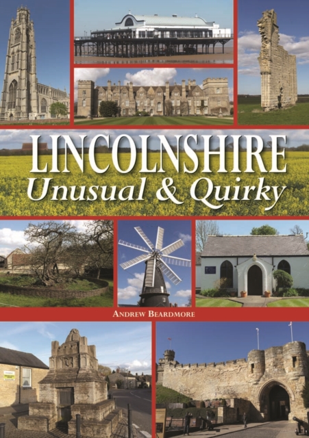 Lincolnshire - Unusual & Quirky