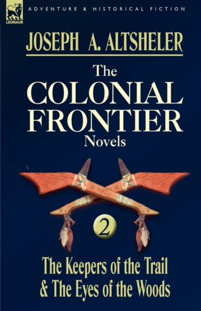 The Colonial Frontier Novels