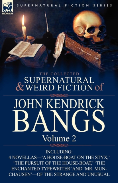 Collected Supernatural and Weird Fiction of John Kendrick Bangs