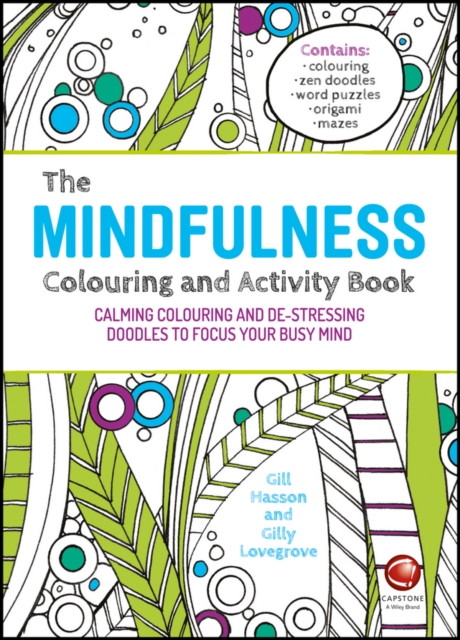 The Mindfulness Colouring and Activity Book