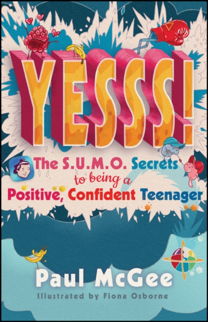 YESSS! The SUMO secrets to being a positive, confident teenager