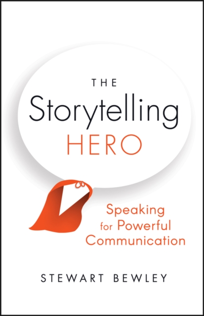 Storytelling Hero: Speaking for Powerful Commu nication