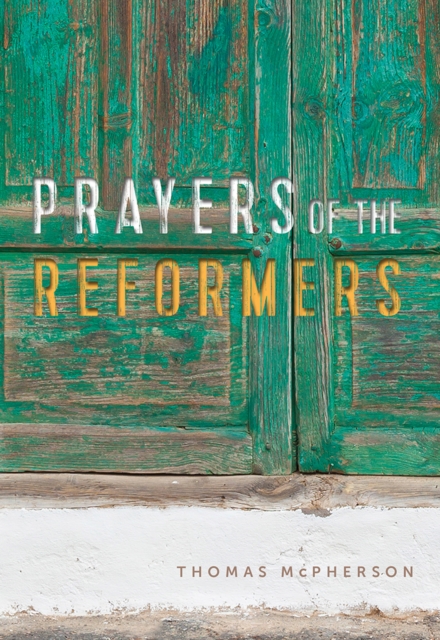 Prayers of the Reformers