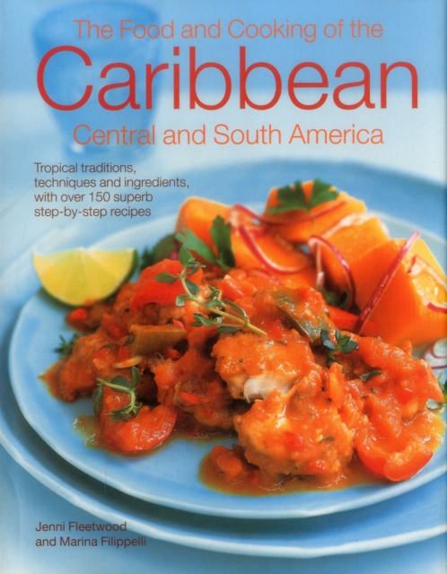 Food and Cooking of the Caribbean Central and South America